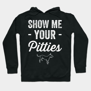 Show me your pitties Hoodie